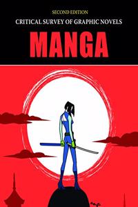 Critical Survey of Graphic Novels: Manga, Second Edition