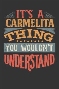 Its A Carmelita Thing You Wouldnt Understand