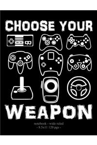 Choose Your Weapon