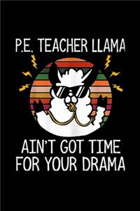 p.e. teacher llama ain't got time for your drama