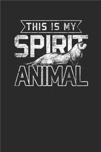 This Is My Spirit Animal