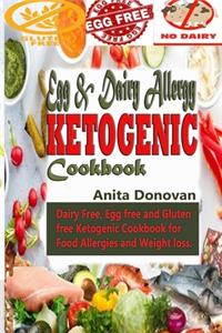 Egg & Dairy Allergy Ketogenic Cookbook