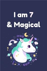 I am 7 & Magical: Unicorn Birthday Gift for Girl and Kid Blank Lined Notebook Journal & Planner - 6 x 9 inches, College Ruled Lined,110 Pages