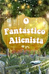 O Fantástico Alienista