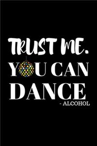 Trust Me. You Can Dance