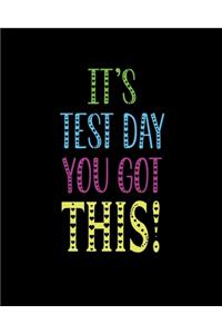 It's Test Day you Got This !