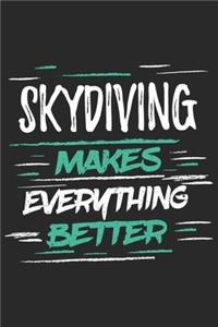 Skydiving Makes Everything Better