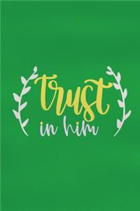 Trust In Him