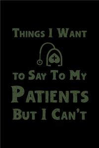 Things i want to say to my patients but i can't