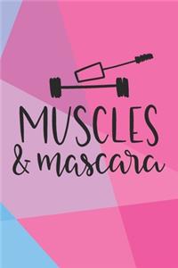 Muscles & Mascara