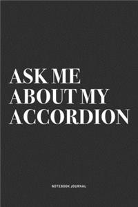 Ask Me About My Accordion
