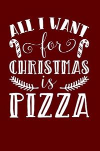 All I Want For Christmas Is Pizza