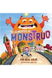 No alimentes al monstruo