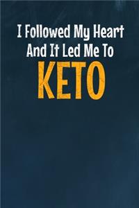 I Followed My Heart And It Led Me To Keto