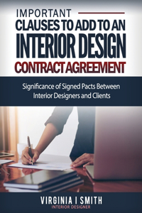 Important Clauses to Add to An Interior Design Contract Agreement