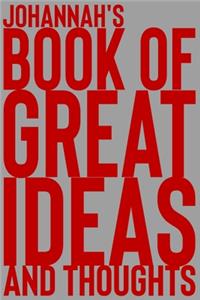 Johannah's Book of Great Ideas and Thoughts