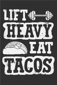 Lift Heavy Eat Tacos