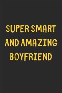 Super Smart And Amazing Boyfriend