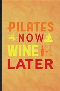 Pilates Now Wine Later