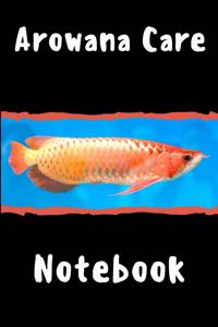Arowana Care Notebook