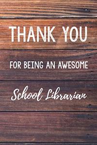 Thank You For Being An Awesome School Librarian