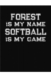 Forest Is My Name Softball Is My Game