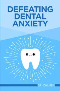 Defeating Dental Anxiety