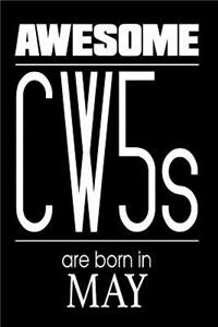 Awesome CW5s Are Born In May