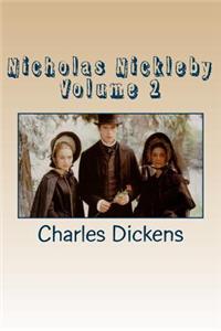 Nicholas Nickleby Volume 2