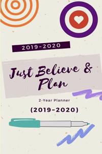 Just Believe & Plan