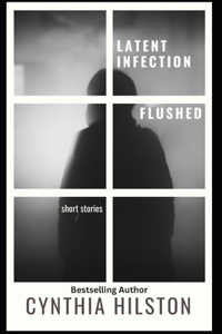 Latent Infection and Flushed