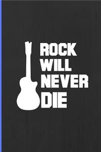Rock Will Never Die