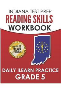 Indiana Test Prep Reading Skills Workbook Daily iLearn Practice Grade 5