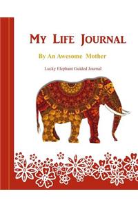 My Life Journal by an Awesome Mother