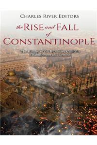 Rise and Fall of Constantinople