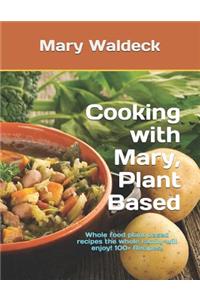 Cooking with Mary, Plant Based