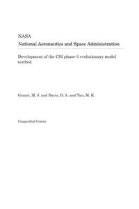 Development of the Csi Phase-3 Evolutionary Model Testbed