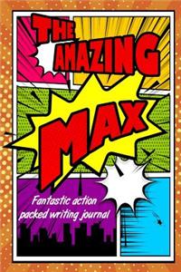 The Amazing Max Fantastic Action-Packed Writing Journal