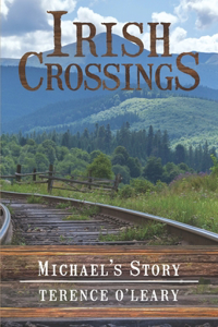 IRISH CROSSINGS - Michael's Story