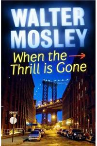 When the Thrill is Gone