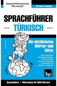 Sprachführer Deutsch-Türkisch und Thematischer Wortschatz mit 3000 Wörtern