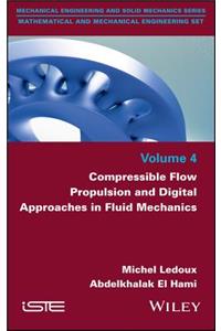 Compressible Flow Propulsion and Digital Approaches in Fluid Mechanics