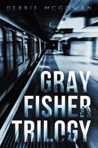 Gray Fisher Trilogy