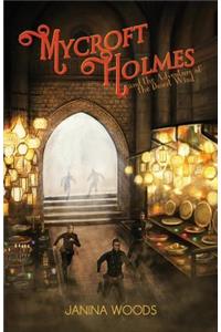Mycroft Holmes and the Adventure of the Desert Wind