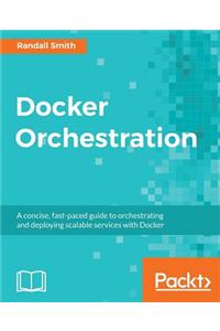 Docker Orchestration