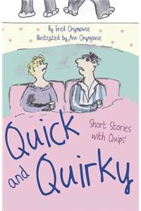 Quick and Quirky