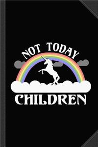 Not Today Children Mom Journal Notebook