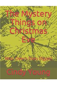 The Mystery Things on Christmas Eve