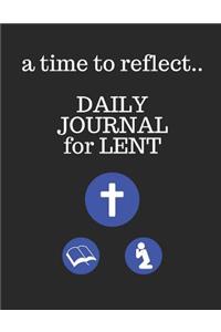 A Time to Reflect.. Daily Journal for Lent