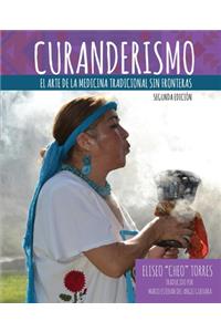 Curanderismo: The Art of Traditional Medicine Without Borders (Spanish Edition)